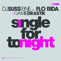 Single for Tonight (feat. Flo Rida & Jamie Drastik)