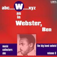 W As in Webster, Ben, Vol. 3