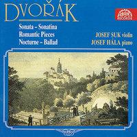 Dvořák: Violin Sonata, Romantic Pieces, Sonatina, Nocturne, Ballade