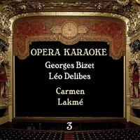 Opera Karaoke, Volume 3 [Georges Bizet, Léo Delibes ]