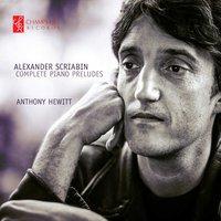Alexander Scriabin: Complete Piano Preludes