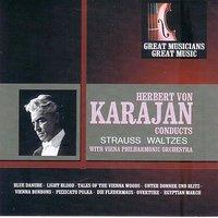 Great Musicians, Great Music: Herbert von Karajan Conducts Strauss Waltzes