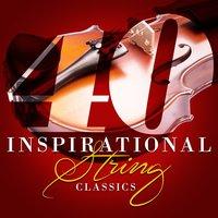 40 Inspirational String Classics