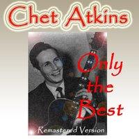 Chet Atkins: Only the Best