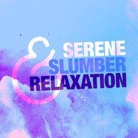 Serene Slumber & Relaxation