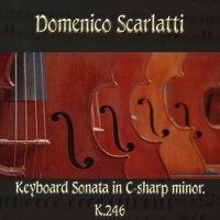 Domenico Scarlatti: Keyboard Sonata in C-sharp minor, K.246