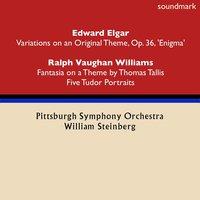 Edward Elgar: Variations on an Original Theme, Op. 36, 'Enigma' - Ralph Vaughan Williams: Fantasia on a Theme by Thomas Tallis & Five Tudor Portraits