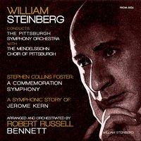 Robert Russell Bennett: Stephen Collins Foster, A Commemoration Symphony & A Symphonic Story of Jerome Kern