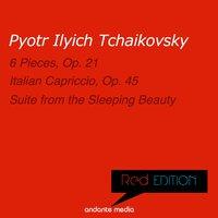 Red Edition - Tchaikovsky: 6 Pieces, Op. 21 & Suite from the Sleeping Beauty, Op. 66a