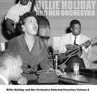 Billie Holiday and Her Orchestra Selected Favorites Volume 2