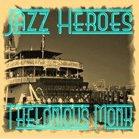 Jazz Heroes - Thelonious Monk