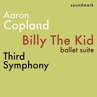 Copland - Billy The Kid, Ballet Suite - Third Symphony - The Complete 1958 Stereo Everest Recordings