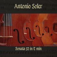 Antonio Soler: Sonata 52 in E min