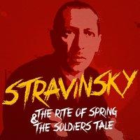 Stravinsky: The Rite of Spring & The Soldier's Tale