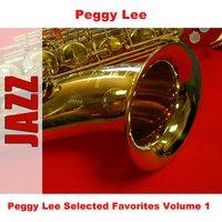 Peggy Lee Selected Favorites Volume 1