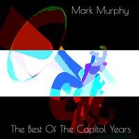 Mark Murphy: The Best of the Capitol Years