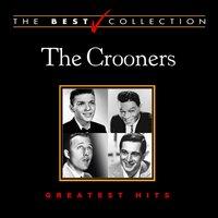 The Best Collection: The Crooners