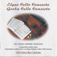 Edward Elgar: Cello Concerto in E Minor, Op. 85 - Rogelio Groba: Cello Concerto