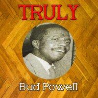 Truly Bud Powell