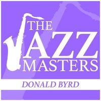 The Jazz Masters - Donald Byrd