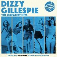 The Greatest Hits Of Dizzy Gillespie