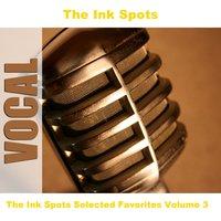 The Ink Spots Selected Favorites Volume 3
