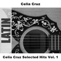 Celia Cruz Selected Hits Vol. 1
