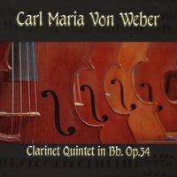 Carl Maria von Weber: Clarinet Quintet in Bb, Op. 34