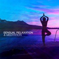Sensual Relaxation & Meditation