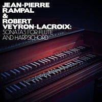 Jean-Pierre Rampal & Robert Veyron-Lacroix: Sonatas for Flute and Harpsichord