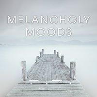 Melancholy Moods