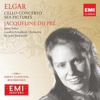 Elgar: Cello Concerto; Sea Pictures