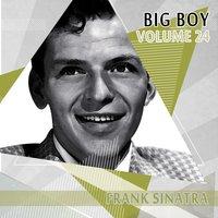 Big Boy Frank Sinatra, Vol. 24