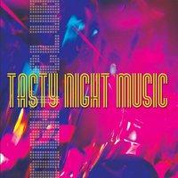Tasty Night Music
