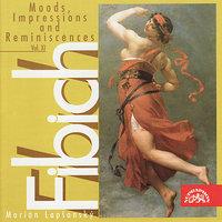 Fibich: Moods, Impressions and Reminiscences, Op. 47 and 57, Vol. XI