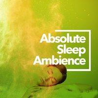Absolute Sleep Ambience