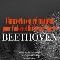 Beethoven: Concerto en ré majeur pour Violon et Orchestre, Op. 61