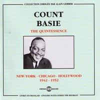The Quintessence Count Basie, Vol. 2: New York-Chicago-Hollywood 1942-1952