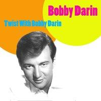 Bobby Darin: Twist With Bobby Darin