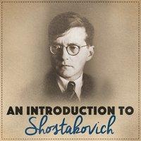 An Introduction to Shostakovich