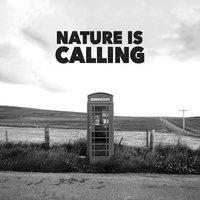 Nature Is Calling