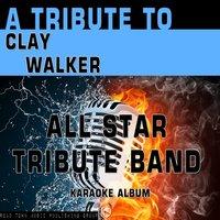 A Tribute to Clay Walker