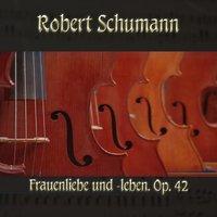 Robert Schumann: Frauenliebe und -leben, Op. 42