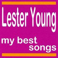 My Best Songs - Lester Young