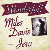 Wonderful.....Miles Davis