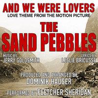 The Sand Pebbles: "And We Were Lovers" (Vocal) - Love Theme from the Motion Picture (Jerry Goldsmith) - Single