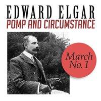 Pomp and Circumstance, March No. 1