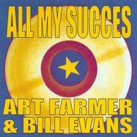 All My Succes - Art Farmer & Bill Evans