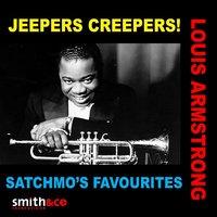 Jeepers Creepers! Satchmo's Favourites