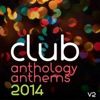 Club Anthology Anthems 2014, Vol. 2